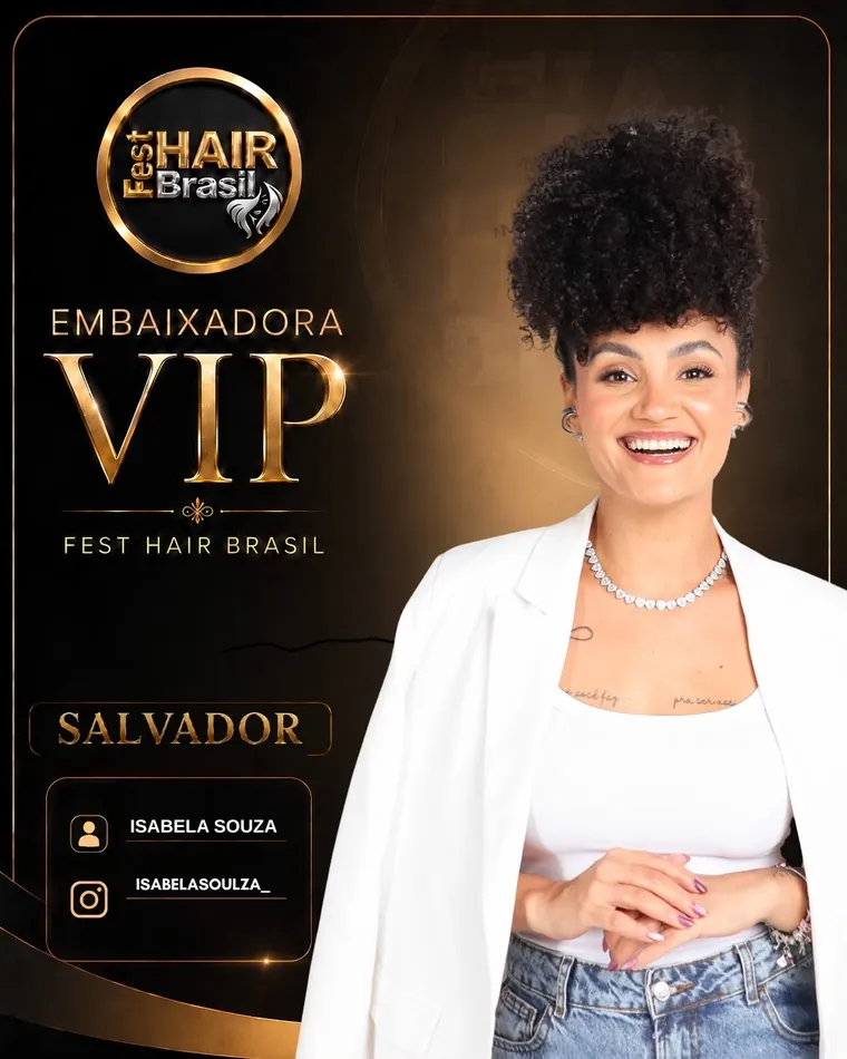 Embaixadora VIP Principal — Isabela Souza — Salvador