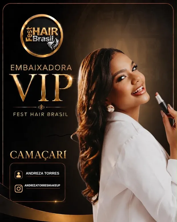 Embaixadora VIP — Andreza Torres — Camaçari