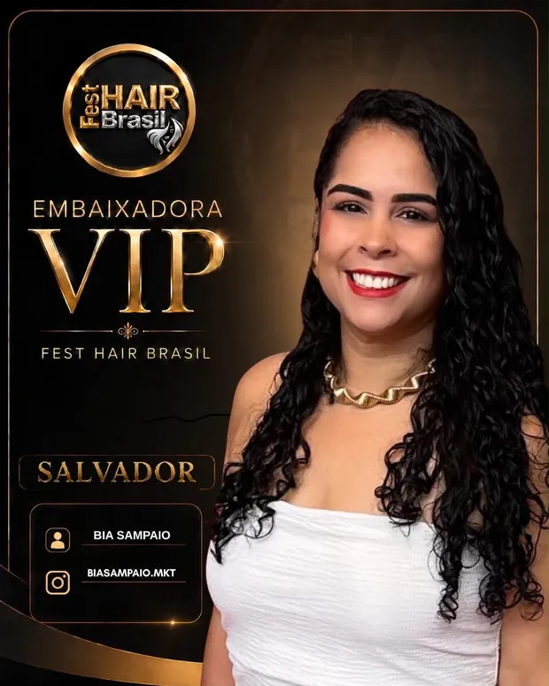 Embaixadora VIP — Bia Sampaio — Salvador